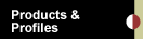 Products and Profiles